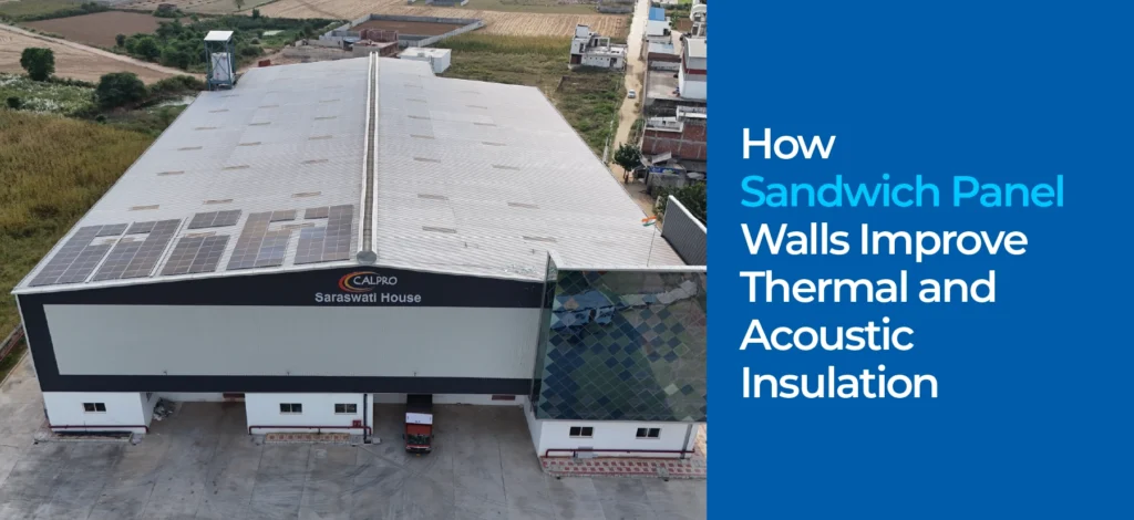 How Sandwich Panel Walls Improve Thermal and Acoustic Insulation