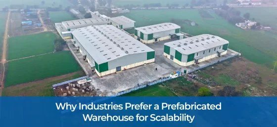 Why Industries Prefer a Prefabricated Warehouse for Scalability