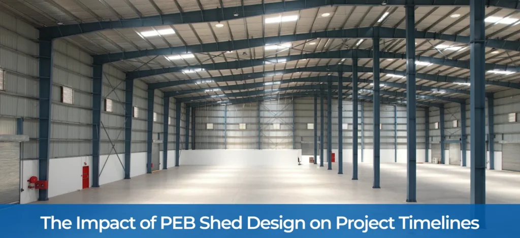 The Impact of PEB Shed Design on Project Timelines