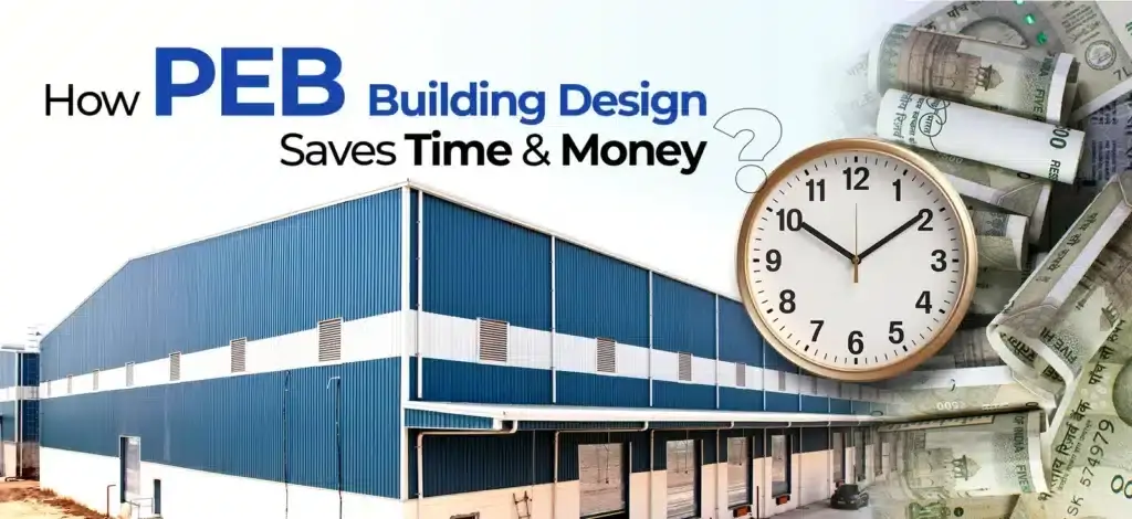 How PEB Building Design Saves Time and Money