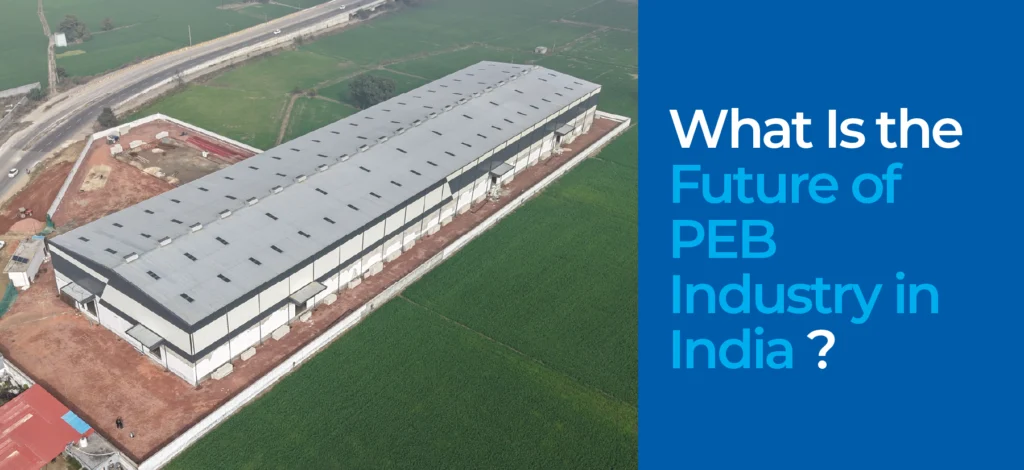 What Is the Future of PEB Industry in India