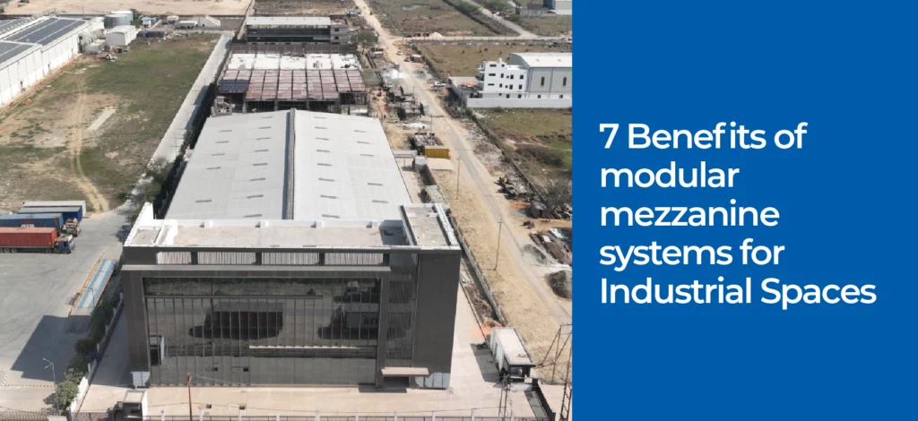 7 Benefits of modular mezzanine systems for Industrial Spaces